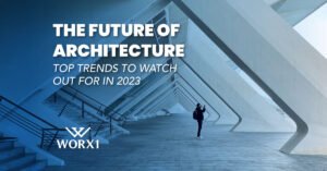 Architectural Top Trends to Watch Out for in 2023