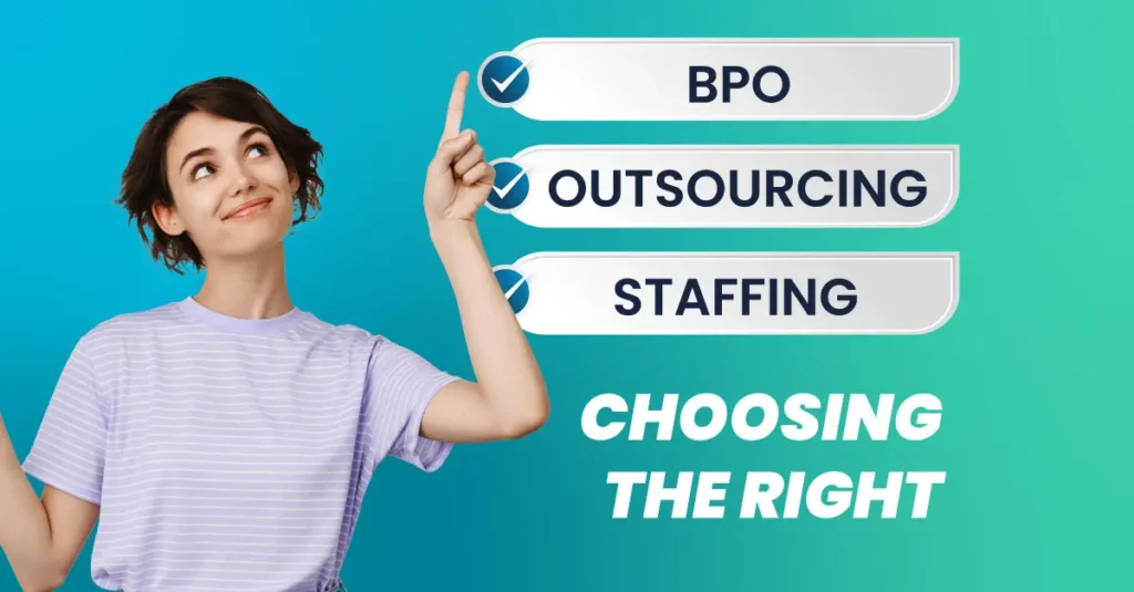 BPO, Outsourcing, or Staffing: Choosing the Right